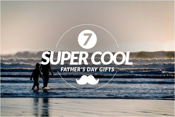 7 Super Cool Father's Day 2017 Gifts to WOW Dad - Benny's Boardroom