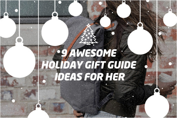 9 Amazing Holiday Gift Guide Ideas for Her