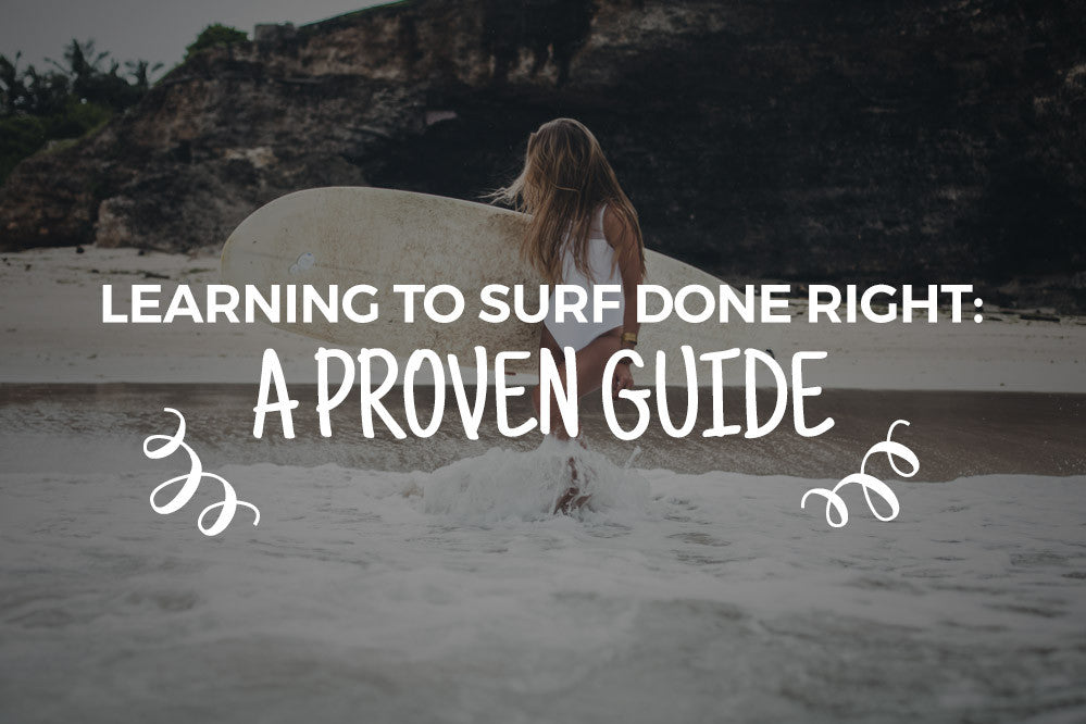 Learning to Surf Done Right: A Proven Guide