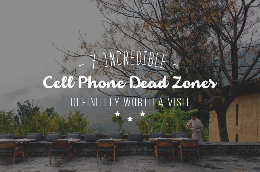 7 Cell Phone Dead Zones That Are Definitely Worth a Visit